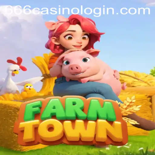 FarmTown: Navigating the Virtual Harvest and the Rise of 666CASINO LOGIN