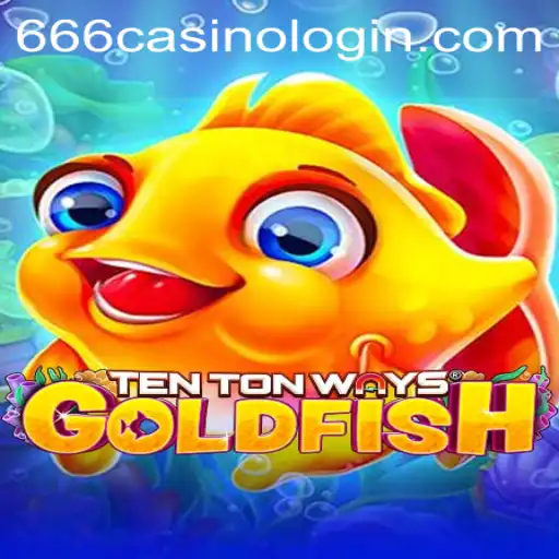 Exploring the Thrills of TenTonWaysGoldfish